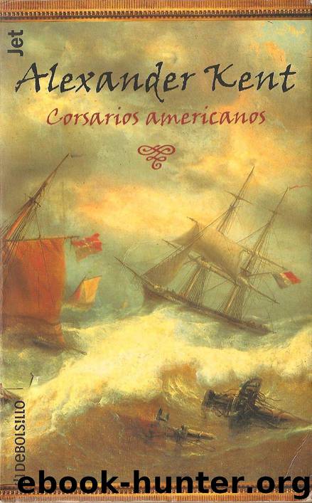 (Bolitho 03) Corsarios Americanos by Alexander Kent