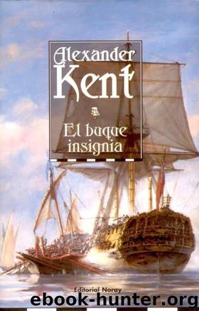 (Bolitho 11) El buque insignia by Alexander Kent