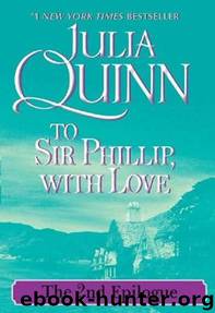 (Bridgertons, #5.5) To Sir Phillip, with Love: The Epilogue II by Julia Quinn