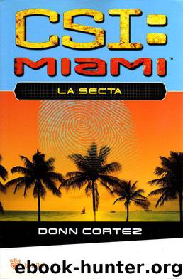 (CSI: Miami 04) Csi: Miami. La Secta by Donn Cortez