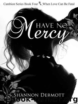 (Cambion 04) Have No Mercy by Shannon Dermott