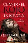 (Chen Chao 03) (chen Chao 03) Cuando El Rojo Es Negro(c.1) by Qiu Xiaolong