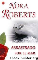 (Chesapeake 01) Arrastrado Por El Mar by Nora Roberts