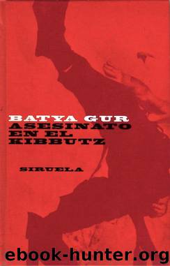 (Comisario Michael Ohayon 03) Asesinato en el kibbutz by Batya Gur