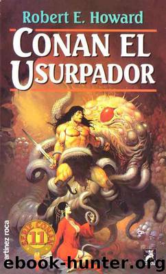 (Conan 08) Conan El Usurpador(c.2) by Robert E. Howard