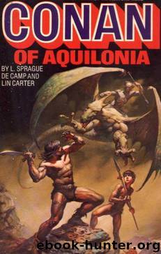 (Conan 11) Conan De Aquilonia(c.2) by Robert E. Howard
