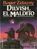(Dilvish 01) Dilvish, El Maldito by Roger Zelazny