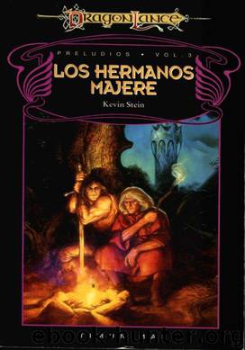 (Dragonlance. Preludios 03) Los hermanos Majere by Kevin Stein