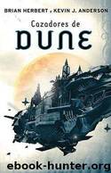 (Dune 07) Cazadores De Dune by Brian Herbert y Kevin J.anderson