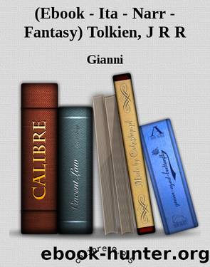 (Ebook - Ita - Narr - Fantasy) Tolkien, J R R by Gianni