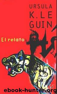 (Ekumen 12) El Relato by Ursula Le Guin