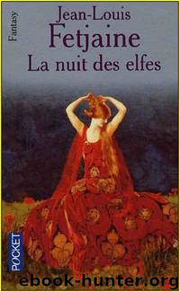 (Elfos 02) La Noche De Los Elfos by Jean_louis Fetjaine