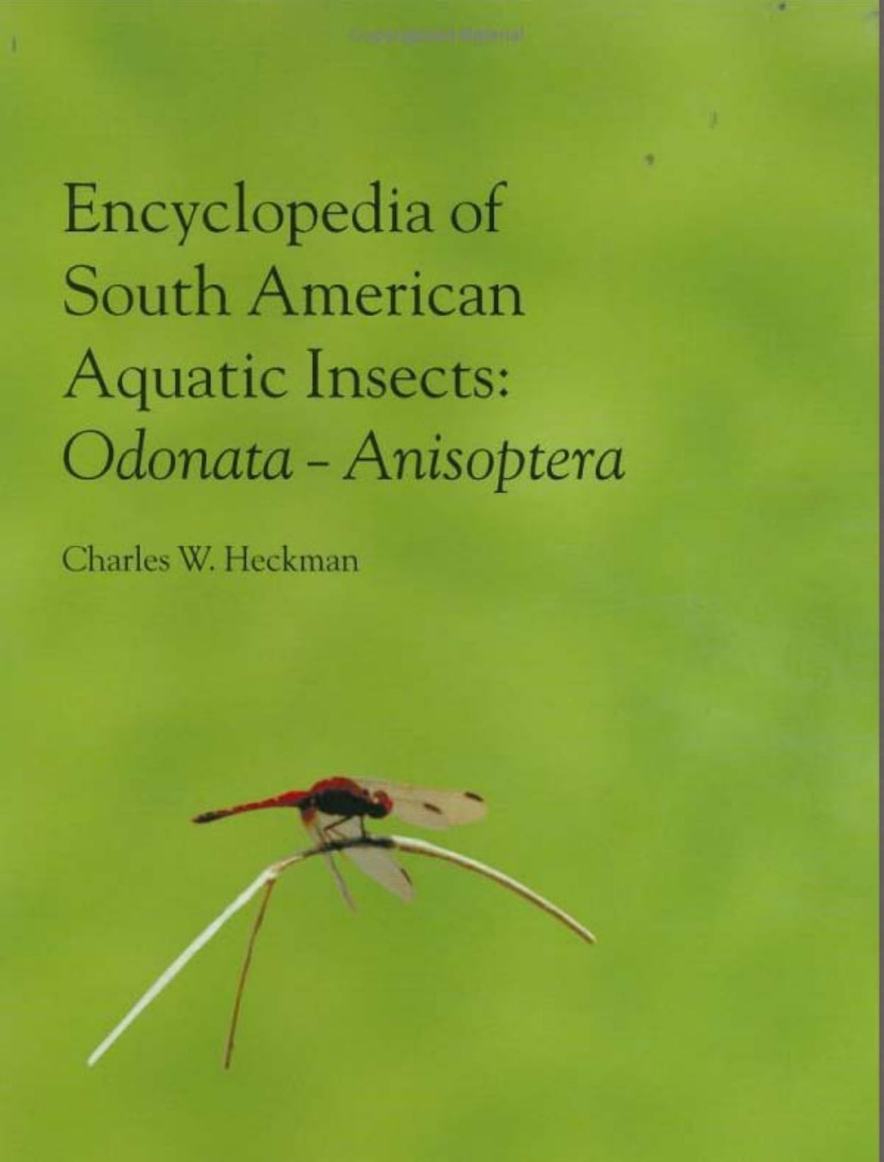 (Encyclopedia of South American Aquatic Insects)Charles W. Heckman-Encyclopedia of South American Aquatic Insects  Odonata by Anisoptera-Springer(2006)
