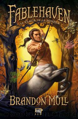 (Fablehaven 03) La plaga de la Sombra by Brandon Mull