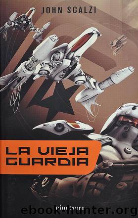 (Fuerzas De Defensa Coloniales 01) La vieja guardia(c.2) by John Scalzi
