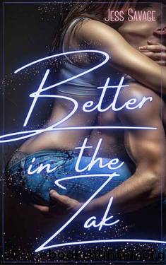 (Good in the Zak Series Book 2) Better in the Zak: - MFF Romance by Jess Savage