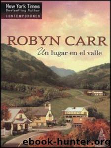 (Grace Valley 01) Un lugar en el valle by Robyn Carr