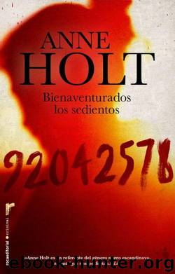 (Hanne Wilhelmsen 02) Bienaventurados Los Sedientos by Anne Holt