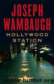 (Hollywood 1) Hollywood Station by Joseph Wambaugh