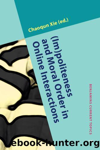 (Im)politeness and Moral Order in Online Interactions by Xie Chaoqun;
