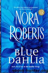 (In The Garden, #1) Blue Dahlia by Nora Roberts