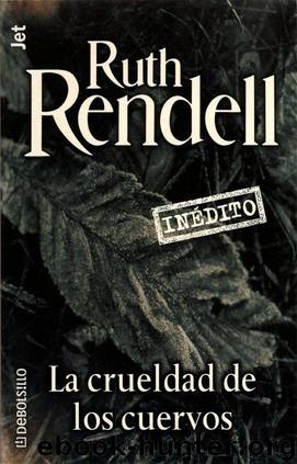 (Inspector Wexford 14) La Crueldad De Los Cuervos by Ruth Rendell