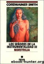 (Instrumentalidad 3) Norstrilia by Cordwainer Smith