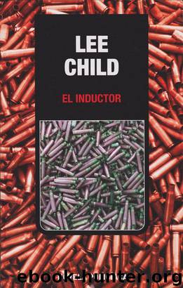 (Jack Reacher 07) El inductor by Lee Child