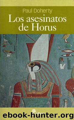 (Juez Amerotke 02) Los asesinatos de Horus by Paul C. Doherty