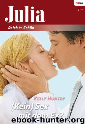 (Kein) Sex mit dem Ex by Kelly Hunter