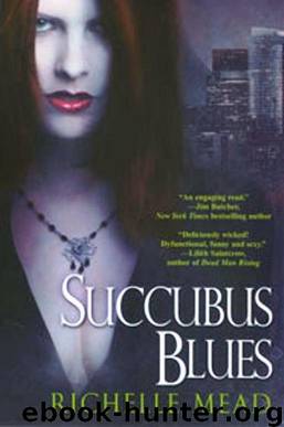 (Kincaid 1) Succubus Blues by Richelle Mead