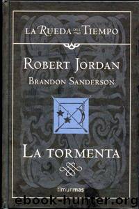 (La Rueda Del Tiempo 12) La tormenta by Robert Jordan; Brandon Sanderson