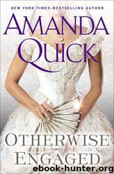 (Ladies of Lantern #3) Otherwise Engaged by Amanda Quick