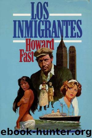 (Lavette1) Los Inmigrantes(v.1) by Howard Fast