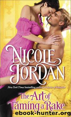 (Legendary Lovers, #4) The Art of Taming a Rake by Nicole Jordan