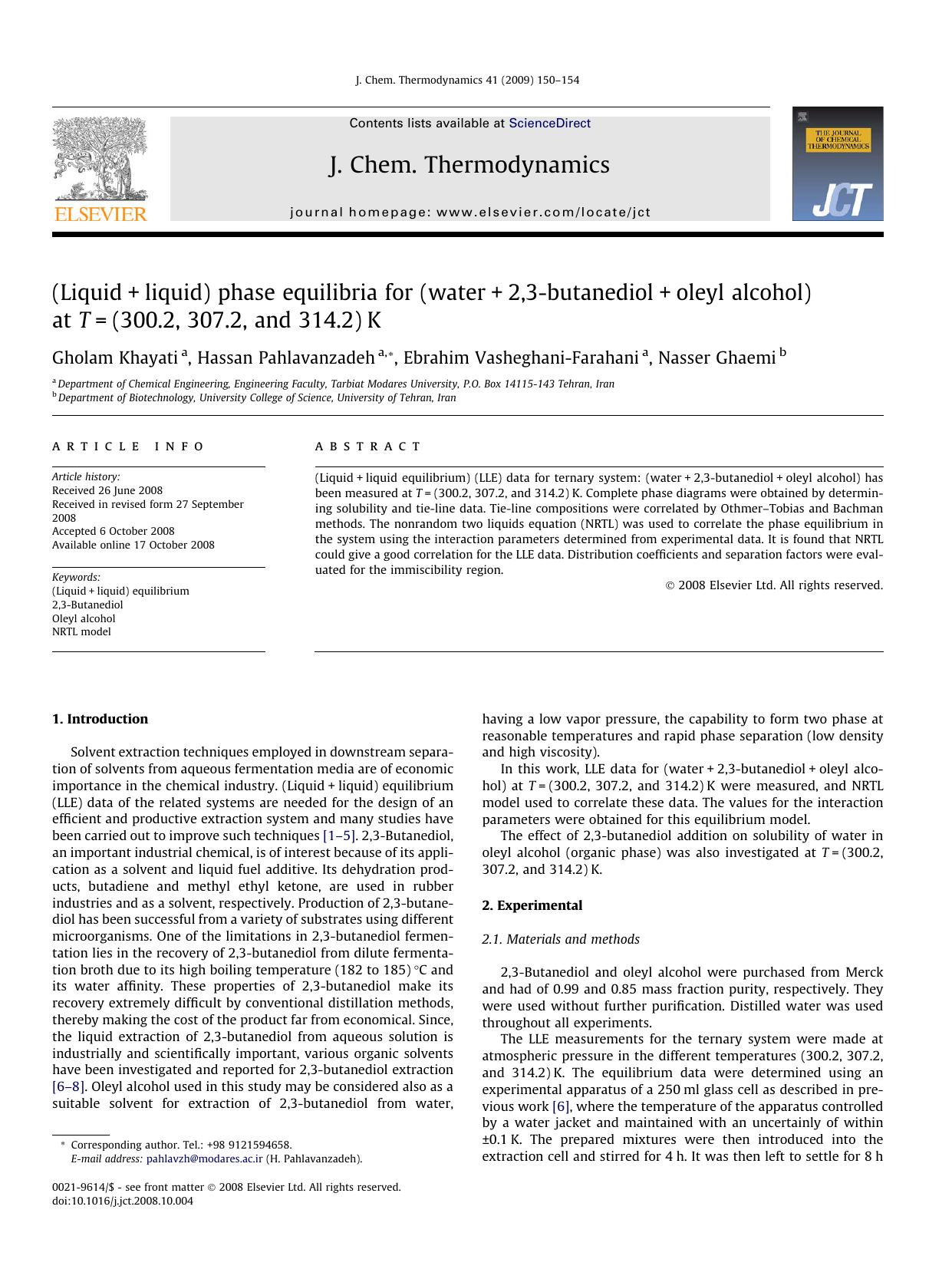 (Liquid+liquid) phase equilibria for (water+2,3-butanediol+oleyl alcohol) at T=(300.2, 307.2, and 314.2)K by Gholam Khayati; Hassan Pahlavanzadeh; Ebrahim Vasheghani-Farahani; Nasser Ghaemi