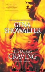 (Lords of The Underworld, #10) The Darkest Craving by Gena Showalter