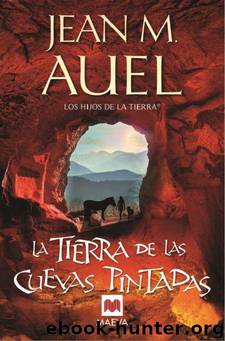 (Los Hijos De La Tierra 06) La tierra de las cuevas pintadas(c.3) by Jean M. Auel