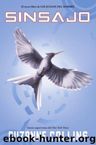 (Los Juegos Del Hambre 03) Sinsajo(c.3) by Suzanne Collins