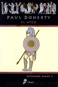 (Los Misterios De Alejandro 02) El ateo by Paul C. Doherty