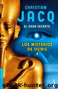 (Los Misterios De Osiris 04) El gran secreto by Christian Jacq