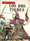(Los Piratas De Malasia 04) Los Dos Tigres by Emilio Salgari