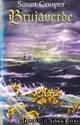 (Los Seis Signos De La Luz 03) Brujaverde by Susan Cooper