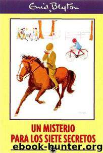 (Los Siete Secretos 04) Un misterio para los Siete Secretos by Enid Blyton