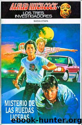 (Los Tres Investigadores II 01) Misterio De Las Ruedas Ligeras by William Arden