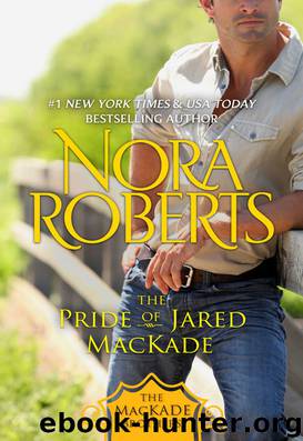 (Mackade #2) The Pride of Jared MacKade by Nora Roberts