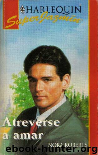 (Mackade 02) Atreverse a amar by Nora Roberts