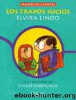 (Manolito Gafotas 04) Los Trapos Sucios by Elvira Lindo