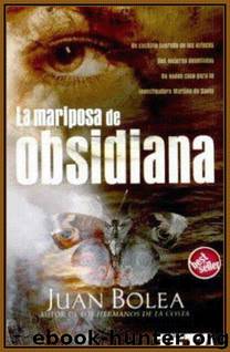 (Martina De Santo 02) La mariposa de obsidiana by Juan Bolea