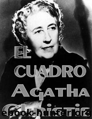 (Matrimonio De Sabuesos 04) El Cuadro(c.2) by Agatha Christie